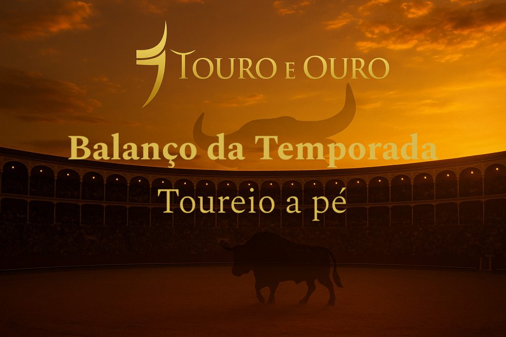 Balanço da Temporada – Toureio a pé